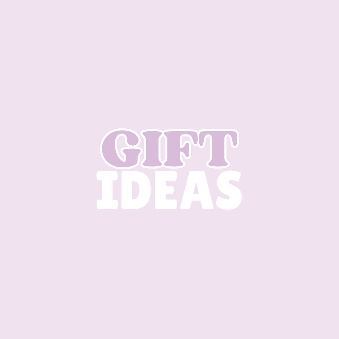 Gift Ideas